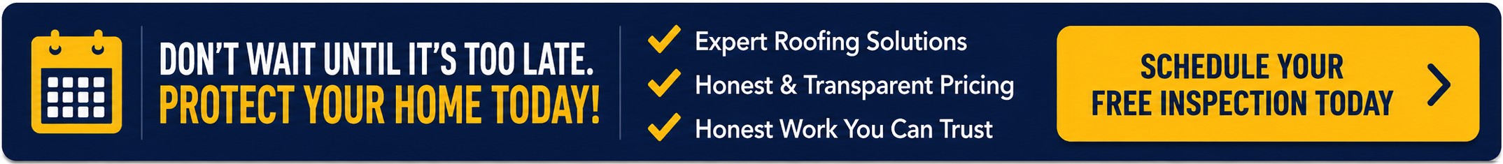 Don't wait until it's too late — protect your home today. Schedule your free inspection.